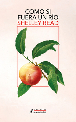 Como Si Fuera Un R?o / Go as a River - Read, Shelley