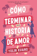 Como Terminar Una Historia de Amor
