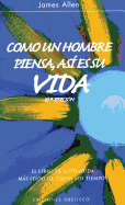 Como Un Hombre Piensa, Asi Es Su Vida -V2*