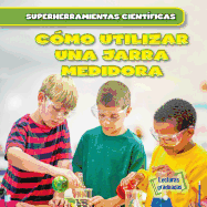 Como Utilizar Una Jarra Medidora (Using Measuring Cups)