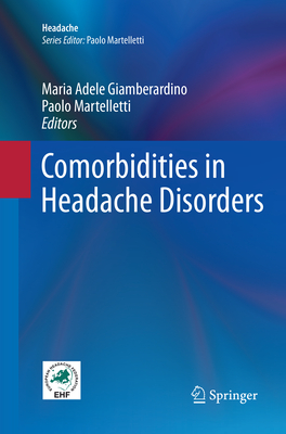 Comorbidities in Headache Disorders - Giamberardino, Maria Adele, MD (Editor), and Martelletti, Paolo (Editor)