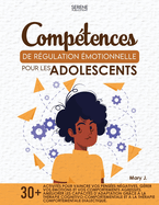 Comp�tences de R�gulation �motionnelle Pour Les Adolescents