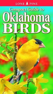 Compact Guide to Oklahoma Birds - Cable, Ted, and Kennedy, Gregory