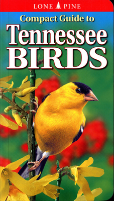 Compact Guide to Tennessee Birds - Roedel, Michael, and Kennedy, Gregory