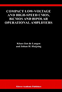 Compact Low-Voltage and High-Speed CMOS, BICMOS and Bipolar Operational Amplifiers