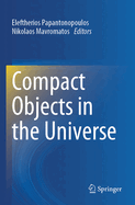 Compact Objects in the Universe