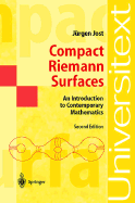 Compact Riemann Surfaces: An Introduction to Contemporary Mathematics