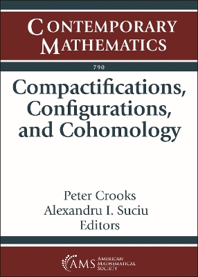 Compactifications, Configurations, and Cohomology - Crooks, Peter, and Suciu, Alexander I