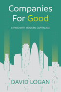 Companies For Good: Living with modern capitalism