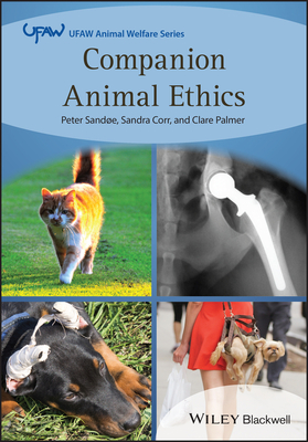 Companion Animal Ethics - Sand�e, Peter, and Corr, Sandra, and Palmer, Clare