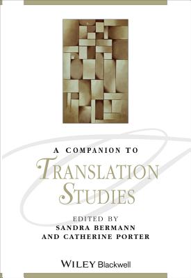 Companion to Translation Studi - Bermann, Sandra (Editor), and Porter, Catherine (Editor)