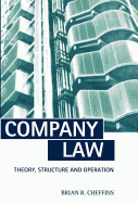 Company Law: Theory, Structure and Operation