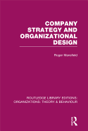 Company Strategy and Organizational Design (Rle: Organizations)