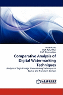 Comparative Analysis of Digital Watermarking Techniques