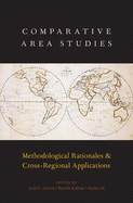 Comparative Area Studies: Methodological Rationales and Cross-Regional Applications