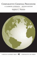 Comparative Criminal Procedure: A Casebook Approach