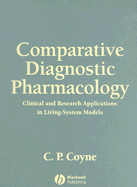 Comparative Diagnostic Pharmacology: Clinical and Research Applications in Living-System Models