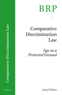 Comparative Discrimination Law: Age as a Protected Ground