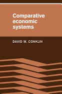 Comparative Economic Systems: Objectives, Decision Modes, and the Process of Choice