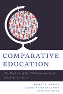 Comparative Education: The Dialectic of the Global and the Local