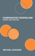 Comparative Federalism: Theory and Practice