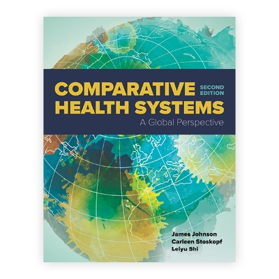 Comparative Health Systems: . - Johnson, James a, and Stoskopf, Carleen, and Shi, Leiyu