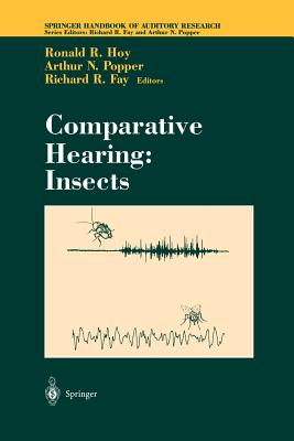 Comparative Hearing: Insects - Hoy, Ronald R. (Editor), and Fay, Richard R. (Editor)