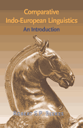 Comparative Indo-European Linguistics: An Introduction