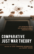 Comparative Just War Theory: An Introduction to International Perspectives