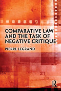 Comparative Law and the Task of Negative Critique