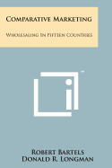 Comparative Marketing: Wholesaling in Fifteen Countries