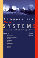 Comparative Media Systems: European and Global Perspectives