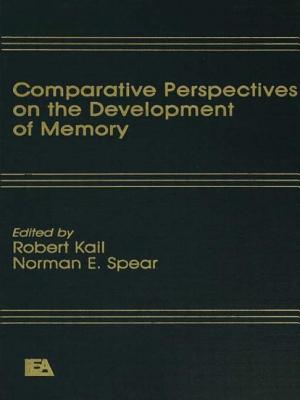 Comparative Perspectives on the Development of Memory - Kail, R V, Jr. (Editor), and Spear, N E (Editor)
