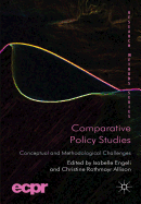 Comparative Policy Studies: Conceptual and Methodological Challenges