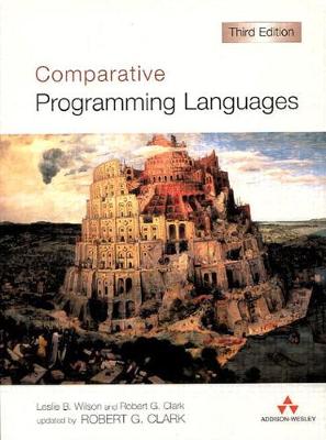 Comparative Programming Languages - Wilson, Leslie B, and Clark, Robert G