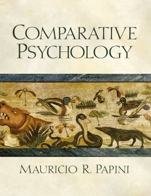 Comparative Psychology: Evolution and Development of Behavior - Papini, Mauricio R