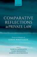 Comparative Reflections in Private Law: Essays in Honour of Simon Whittaker