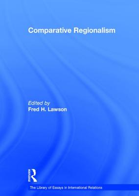 Comparative Regionalism - Lawson, Fred H. (Editor)