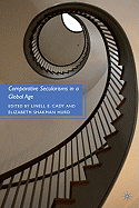 Comparative Secularisms in a Global Age