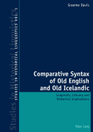 Comparative Syntax of Old English and Old Icelandic: Linguistic, Literary and Historical Implications