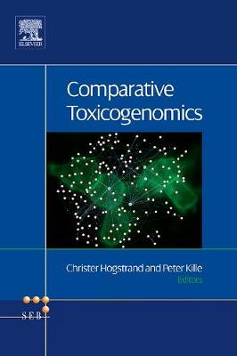 Comparative Toxicogenomics: Volume 2 - Hogstrand, Christer, and Kille, Pete