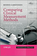 Comparing Clinical Measurement Methods: A Practical Guide