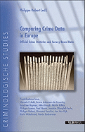 Comparing Crime Data in Europe: Official Crime Statistics and Survey Based Data