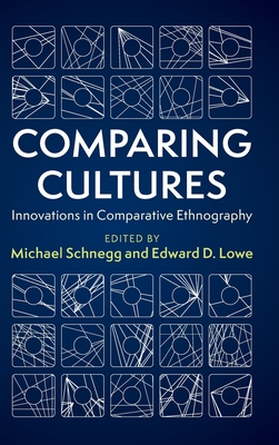 Comparing Cultures - Schnegg, Michael (Editor), and Lowe, Edward D (Editor)