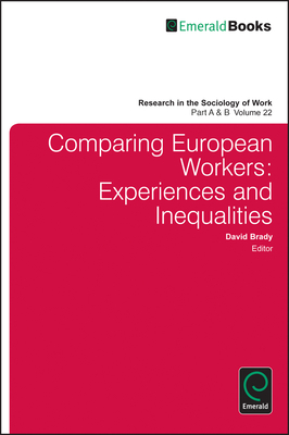 Comparing European Workers 2 Volume Set - Brady, David, D.C (Editor), and Keister, Lisa (Editor)
