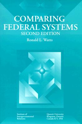 Comparing Federal Systems - Watts, Ronald L