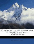 Comparing Three Approaches to Transformational Programming