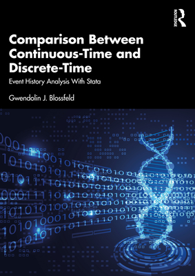 Comparison Between Continuous-Time and Discrete-Time: Event History Analysis with Stata - Blossfeld, Gwendolin J