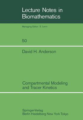 Compartmental Modeling and Tracer Kinetics - Anderson, David H.