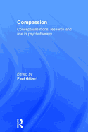 Compassion: Conceptualisations, Research and Use in Psychotherapy